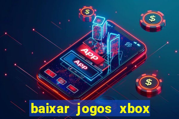 baixar jogos xbox 360 iso usando utorrent